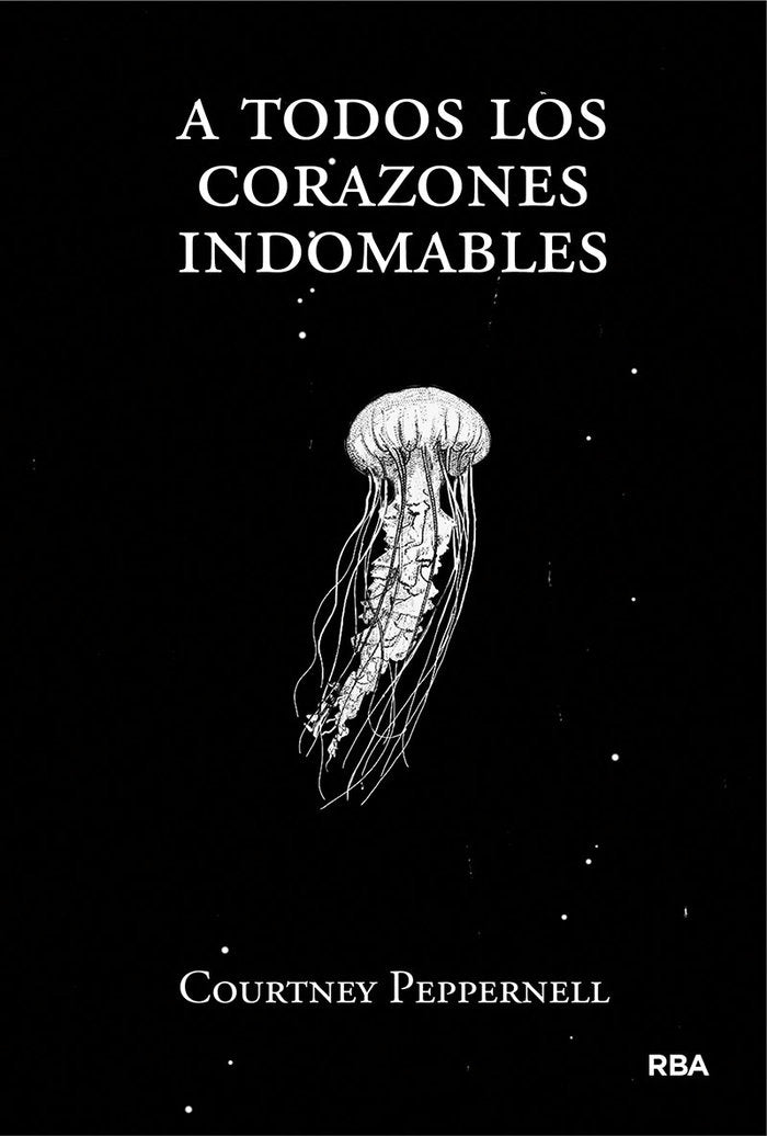 A TODOS LOS CORAZONES INDOMABLES I Peppernell, Courtney I Molino I 9788491876618