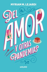 DEL AMOR Y OTRAS PANDEMIAS I M. Lejardi, Myriam I Molino I 9788491876977
