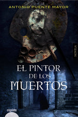 EL PINTOR DE LOS MUERTOS - 9788491897026