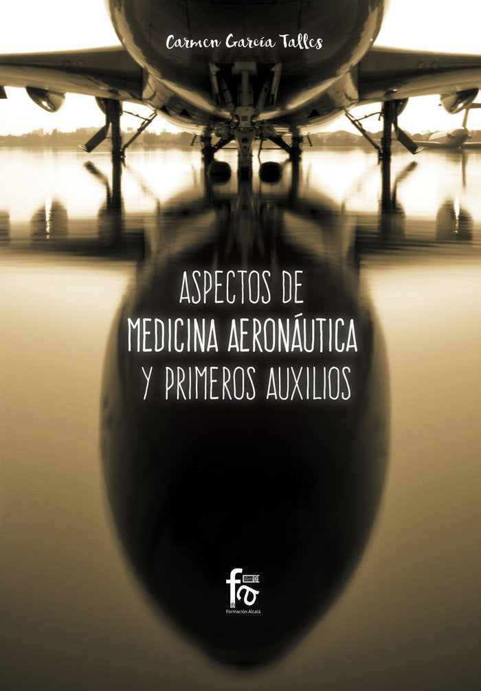 ASPECTOS DE MEDICINA AERONAUTICA Y PRIMEROS AUXILIOS - 9788491933014