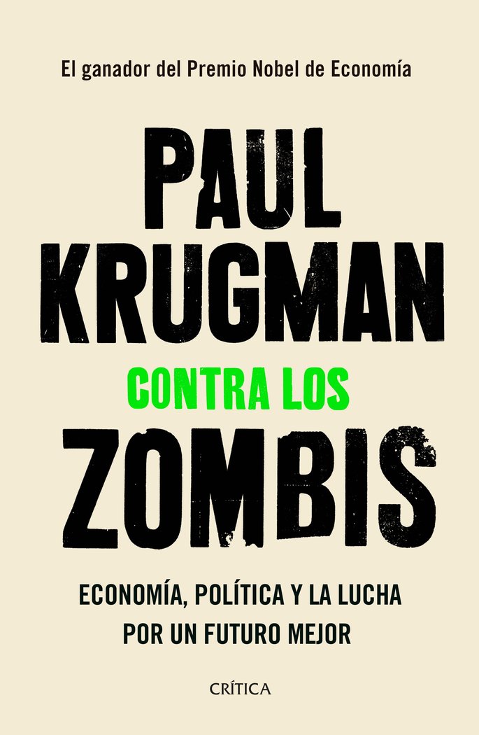 CONTRA LOS ZOMBIS | KRUGMAN, PAUL | CRITICA | 9788491991854 Imagen principal del producto