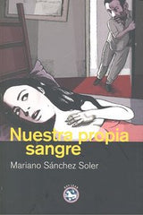 NUESTRA PROPIA SANGRE - 9788492403325