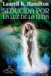 SEDUCIDA POR LA LUZ DE LA LUNA | Hamilton,laurell K, | 9788492461158 (Nabla) Imagen principal del producto