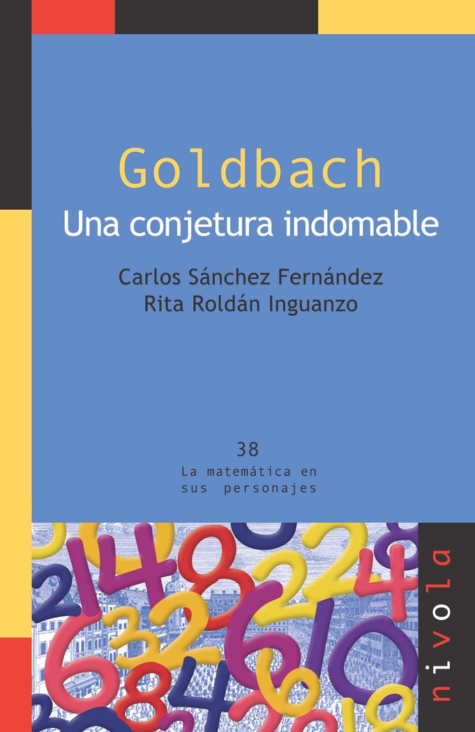 GOLDBACH UNA CONJETURA INDOMABALE | SANCHEZ CARLOS | NIVOLA | 9788492493449 Imagen principal del producto