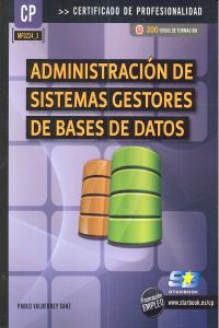 ADMINISTRACION DE SISTEMAS GESTORES DE BASES DE DATOS - 9788492650781