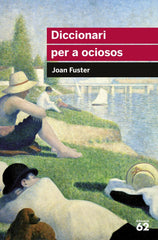 DICCIONARI PER A OCIOSOS | JOAN FUSTER ORTELLS | G62 EDUCAULA | 9788492672004