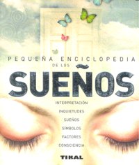 SUEÑOS,LOS PEQUEÑA ENCICLOPEDIA I Aa,Vv I Tikal Editorial I 9788492678471 Imagen principal del producto