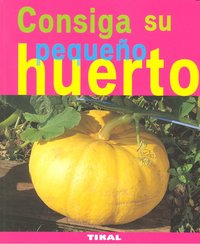 CONSIGA SU PEQUEÑO HUERTO - 9788492678716 Imagen principal del producto