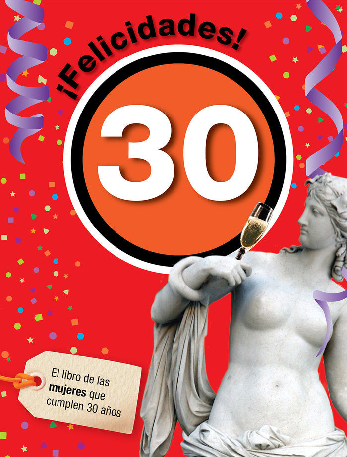 FELICIDADES 30 MUJER I Roses Collado,Laia I Acv Afers Comunicacion Visual I 9788492712403 Imagen principal del producto