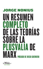 UN RESUMEN COMPLETO DE LAS TEORIAS SOBRE PLUSVALIA DE MAR | NONIUS,JORGE | MAIA | 9788492724680