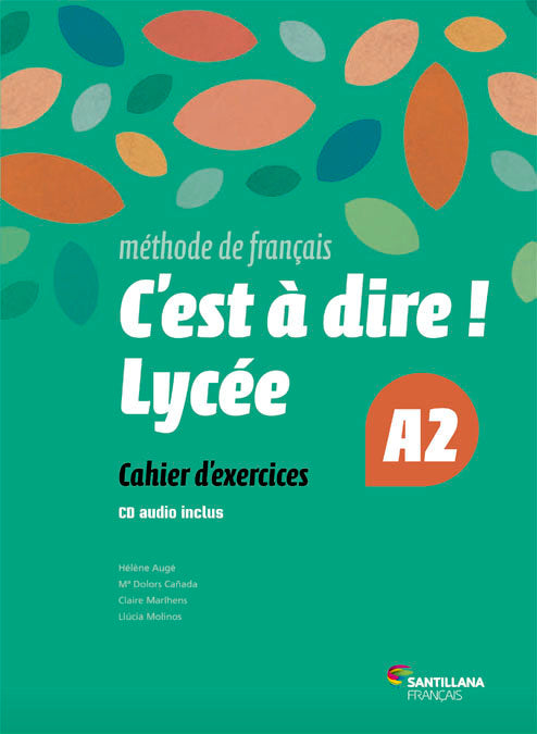 ✅ C'EST A DIRE LYCEE A2 CAHIER+CD NB 15 SANFR42NB - 9788492729685 Imagen principal del producto
