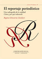 REPORTAJE PERIODISTICO UNA RADIOGRAFIA,EL | ECHEVARRIA LLOMBART, BEGOÑA | COMUNICACION SOCIAL EDICIONES | 9788492860562 Imagen principal del producto