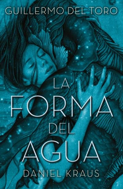 FORMA DEL AGUA,LA | Del Toro, Guillermo/kraus, Daniel | 9788492915996 (Umbriel) Imagen principal del producto