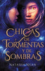 CHICAS DE TORMENTAS Y DE SOMBRAS | Ngan, Natasha | 9788492918980 (Puck)