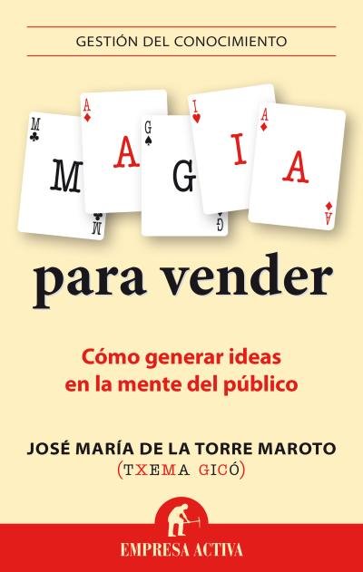 MAGIA PARA VENDER | GICO,TXEMA | EMPRESA ACTIVA | 9788492921089