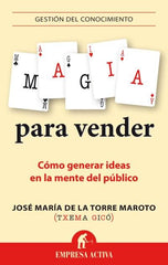 MAGIA PARA VENDER | GICO,TXEMA | EMPRESA ACTIVA | 9788492921089