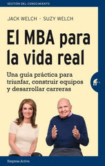 MBA PARA LA VIDA REAL,EL | WELCH,SUZY/WELCH,JACK | EMPRESA ACTIVA | 9788492921362