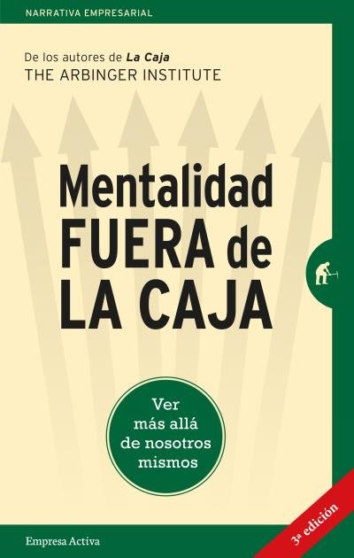 MENTALIDAD FUERA DE LA CAJA | ARBINGER INSTITUTE,THE | EMPRESA ACTIVA | 9788492921577