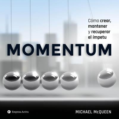 MOMENTUM | MCQUEEN, MICHAEL | EMPRESA ACTIVA | 9788492921836
