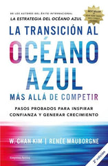 TRANSICION AL OCEANO AZUL,LA | CHAN, W, KIM/MAUBORGNE, RENEE | EMPRESA ACTIVA | 9788492921843