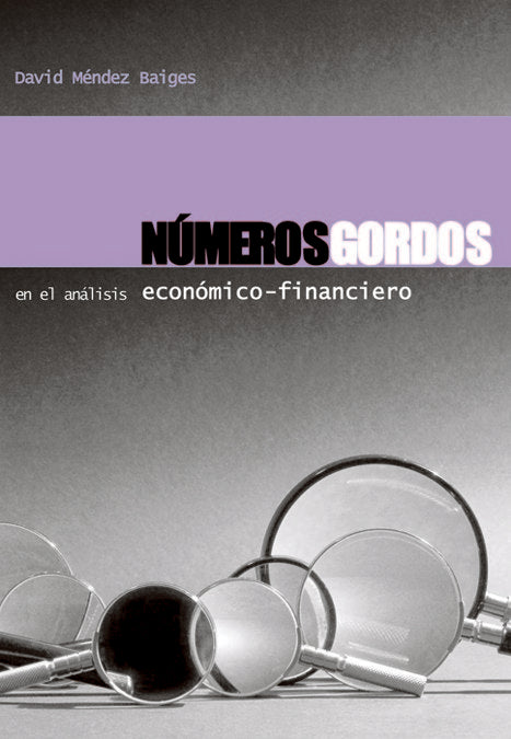 NUMEROS GORDOS EN EL ANALISIS ECONOMICO-FINANCIERO | MENDEZ BAIGES, DAVID | CINTER | 9788493227036
