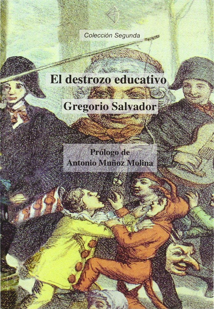 DESTROZO EDUCATIVO,EL | SALVADOR CAJA,GREGORIO | ALEGORIA | 9788493245931 Imagen principal del producto