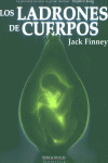 LADRONES DE CUERPOS | Finney,jack | 9788493283629 (Bibliopolis / malabares)