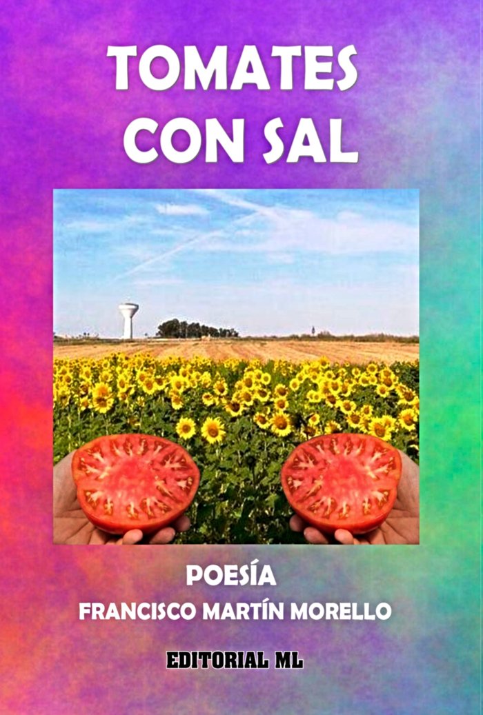 TOMATES CON SAL I Martín Morello, Francisco I Madroñal León Francisco I 9788493399894