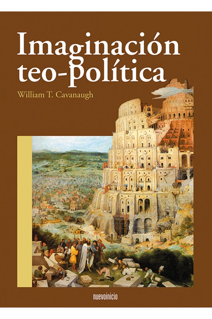 IMAGINACION TEO POLITICA | CAVANAUGH,WILLIAM T | EDITORIAL NUEVOINICIO | 9788493476045 Imagen principal del producto