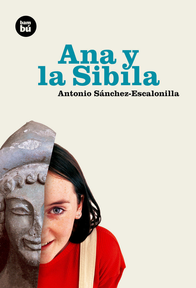 ANA Y LA SIBILA BAMBU EXIT 14AÑOS | Sanchez Escalonilla,antonio | 9788493482602 (Bambu)