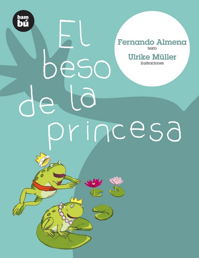 BESO DE LA PRINCESA,EL BAMBU 6AÑOS | Almena,fernando | 9788493482664 (Bambu) Imagen principal del producto