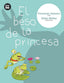 BESO DE LA PRINCESA,EL BAMBU 6AÑOS | Almena,fernando | 9788493482664 (Bambu)