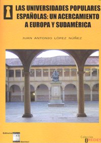 UNIVERSIDADES POPULARES ESPAÑOLAS ACERCAMIENTO A EUROPA | LOPEZ NUÑEZ,JUAN ANTONIO | OIKOS TAU | 9788493612443