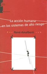 ACCION HUMANA EN LOS SISTEMAS DE ALTO RIESGO,LA | AMALBERTI,RENE | MODUS LABORANDI | 9788493665548