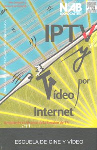 IPTV Y VIDEO POR INTERNET - 9788493701017 Imagen principal del producto