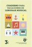 Cuaderno para Vacaciones de Lenguaje Musical, 3 Nivel