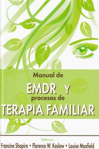 MANUAL DE EMDR Y PROCESOS DE TERAPIA FAMILIAR - 9788493774301