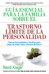GUIA ESENCIAL PARA LA FAMILIA SOBRE EL TRASTORNO LIMITE DE | KREGER,RANDI | PLEYADES EDITORIAL | 9788493774394