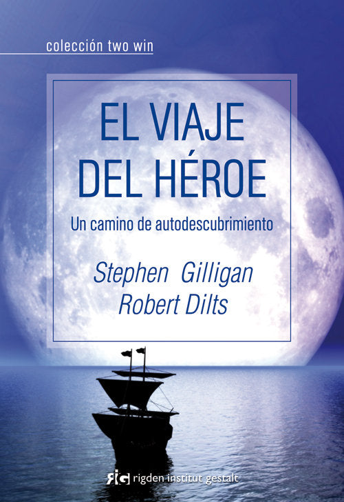VIAJE DEL HEROE TWO WIN | GILLIGAN, STEPHEN | RIGDEN INSTITUT GESTALT | 9788493780852