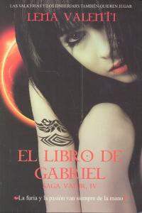 SAGA VANIR IV LIBRO DE GABRIEL | Valenti,lena | 9788493817084 (Vanir)