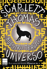 NUESTRO TRAGICO UNIVERSO | Thomas,scarlett | 9788493831677 (Atico de los libros)