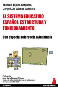 SISTEMA EDUCATIVO ESPAÑOL ESTRUCTURA Y FUNCIONAMIENTO | TEJEIRO / GOMEZ | EL GATO ROJO | 9788493867331 Imagen principal del producto