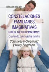 CONSTELACIONES FAMILIARES IMAGINATIVAS CON EL METODO WINGWAV | BESSER-SIEGMUND, CORA/SIEGMUND, HARRY | RIGDEN INSTITUT GESTALT | 9788493917203