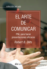 ARTE DE COMUNICAR,EL | DILTS,ROBERT B | RIGDEN INSTITUT GESTALT | 9788493917258