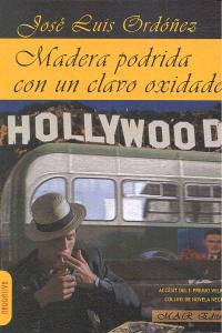 MADERA PODRIDA CON UN CLAVO OXIDADO - 9788493932299