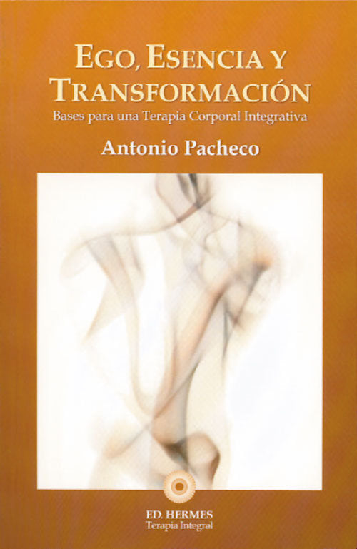 EGO ESENCIA Y TRANSFORMACION - 9788493937102