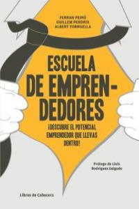 ESCUELA DE EMPRENDEDORES | AA,VV | LIBROS DE CABECERA | 9788494004704