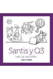 SANTIS Y Q3 MAS AVENTURAS DIRECTIVAS | MARTINEZ DE MIGUEL,GONZALO/EZKURRA,P | INFOVA | 9788494006869