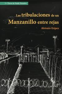 TRIBULACIONES DE UN MANZANILLO ENTRE REJASLAS - 9788494015410