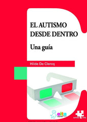 AUTISMO DESDE DENTRO,EL | DE CLERCQ, HILDE | ASOCIACION AUTISMO AVILA | 9788494032202